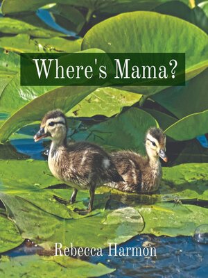 cover image of Where's Mama?